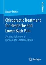 Chiropractic Treatment for Headache and Lower Back Pain: Systematic Review of Randomised Controlled Trials