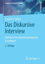 Das Diskursive Interview: Methodische und methodologische Grundlagen