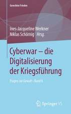 Cyberwar – die Digitalisierung der Kriegsführung: Fragen zur Gewalt • Band 6