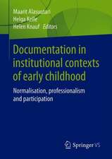 Documentation in Institutional Contexts of Early Childhood: Normalisation, Participation and Professionalism