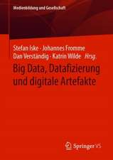 Big Data, Datafizierung und digitale Artefakte