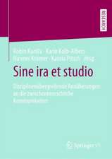 Sine ira et studio: Disziplinenübergreifende Annäherungen an die zwischenmenschliche Kommunikation