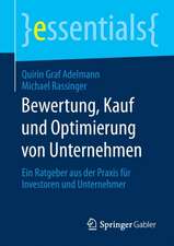 Bewertung, Kauf und Optimierung von Unternehmen: Ein Ratgeber aus der Praxis für Investoren und Unternehmer