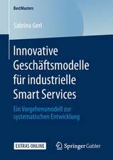 Innovative Geschäftsmodelle für industrielle Smart Services