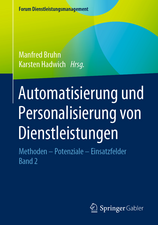 Automatisierung und Personalisierung von Dienstleistungen: Methoden – Potenziale – Einsatzfelder