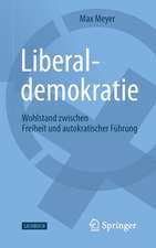 Liberaldemokratie: Wohlstand zwischen Freiheit und autokratischer Führung