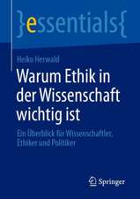 Warum Ethik in der Wissenschaft wichtig ist: Ein Überblick für Wissenschaftler, Ethiker und Politiker