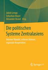 Die politischen Systeme Zentralasiens: Interner Wandel, externe Akteure, regionale Kooperation