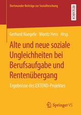 Alte und neue soziale Ungleichheiten bei Berufsaufgabe und Rentenübergang: Ergebnisse des EXTEND-Projektes