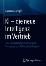 KI – die neue Intelligenz im Vertrieb: Tools, Einsatzmöglichkeiten und Potenziale von Artificial Intelligence