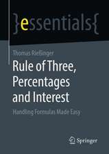 Rule of Three, Percentages and Interest: Handling Formulas Made Easy