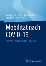 Mobilität nach COVID-19: Grenzen – Möglichkeiten – Chancen