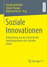 Soziale Innovationen: Erkenntnisse aus der Praxis für die Handlungstheorie der Sozialen Arbeit