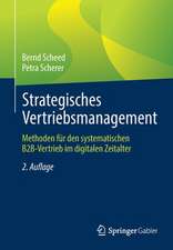 Strategisches Vertriebsmanagement : Methoden für den systematischen B2B-Vertrieb im digitalen Zeitalter