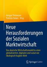 Neue Herausforderungen der Sozialen Marktwirtschaft: Das deutsche Wirtschaftsmodell in einer globalisierten, digitalen und sozial wie ökologisch fragilen Welt