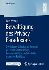 Bewältigung des Privacy Paradoxons: Der Privacy Calculus im Kontext personalisierter Online-Kommunikation und die Rolle situativer Einflüsse