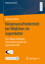 Körperunzufriedenheit bei Mädchen im Jugendalter: Eine Mixed-Methods-Interventionsstudie im Sportunterricht