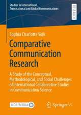 Comparative Communication Research: A Study of the Conceptual, Methodological, and Social Challenges of International Collaborative Studies in Communication Science