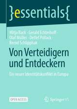 Von Verteidigern und Entdeckern: Ein neuer Identitätskonflikt in Europa