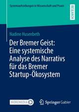 Der Bremer Geist: Eine systemische Analyse des Narrativs für das Bremer Startup-Ökosystem