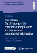 Der Einfluss der Digitalisierung auf die Wirtschaftsprüfungsbranche und die Ausbildung zukünftiger Wirtschaftsprüfer