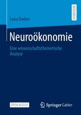 Neuroökonomie: Eine wissenschaftstheoretische Analyse