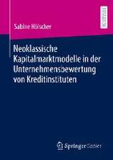 Neoklassische Kapitalmarktmodelle in der Unternehmensbewertung von Kreditinstituten