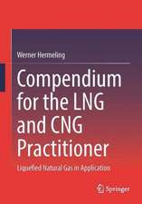 Compendium for the LNG and CNG Practitioner: Liquefied Natural Gas in Application