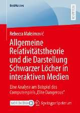 Allgemeine Relativitätstheorie und die Darstellung Schwarzer Löcher in interaktiven Medien: Eine Analyse am Beispiel des Computerspiels „Elite Dangerous“