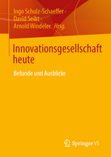 Innovationsgesellschaft heute: Befunde und Ausblicke