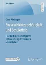 Sozialschichtzugehörigkeit und Schulerfolg: Eine bildungssoziologische Untersuchung der sozialen Stratifikation