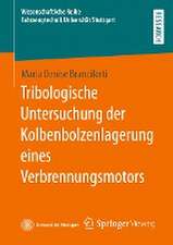 Tribologische Untersuchung der Kolbenbolzenlagerung eines Verbrennungsmotors