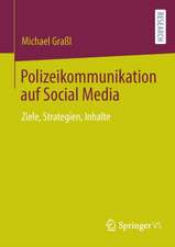 Polizeikommunikation auf Social Media: Ziele, Strategien, Inhalte