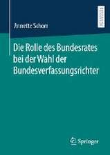 Die Rolle des Bundesrates bei der Wahl der Bundesverfassungsrichter