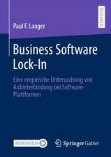 Business Software Lock-In: Eine empirische Untersuchung von Anbieterbindung bei Software-Plattformen