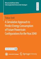 A Simulative Approach to Predict Energy Consumption of Future Powertrain Configurations for the Year 2040