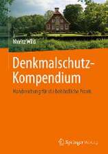 Denkmalschutz-Kompendium: Handreichung für die behördliche Praxis