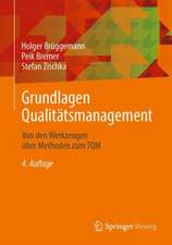 Grundlagen Qualitätsmanagement: Von den Werkzeugen über Methoden zum TQM