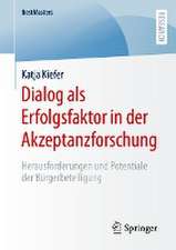 Dialog als Erfolgsfaktor in der Akzeptanzforschung: Herausforderungen und Potentiale der Bürgerbeteiligung