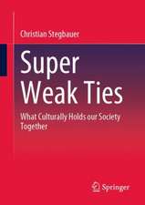 Super Weak Ties: What Culturally Holds our Society Together