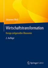 Wirtschaftstransformation: Design zeitgemäßer Ökonomie