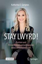 STAY LWYRD!