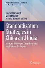 Standardization Strategies in China and India: Industrial Policy and Geopolitics and Implications for Europe