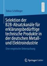 Selektion der B2B-Absatzkanäle für erklärungsbedürftige technische Produkte in der deutschen Metall- und Elektroindustrie