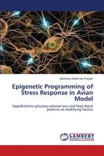 Epigenetic Programming of Stress Response in Avian Model