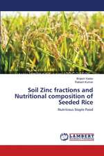 Soil Zinc fractions and Nutritional composition of Seeded Rice