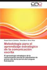 Metodologia Para El Aprendizaje Estrategico de La Comunicacion Escrita