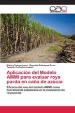 Aplicación del Modelo AMMI para evaluar roya parda en caña de azúcar