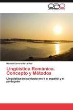 Linguistica Romanica. Concepto y Metodos