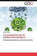 La Evaluacion de La Politica Tecnologica